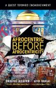 AFROCENTRIC BEFORE AFROCENTRICITY