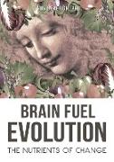 Brain Fuel Evolution