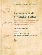 La herencia de Cristóbal Colón : estudio y colección documental de los mal llamados pleitos colombinos, 1492-1541