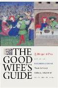 The Good Wife's Guide (Le Menagier De Paris)