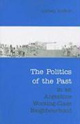 The Politics of the Past in an Argentine Working-Class Neighbourhood