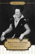 Writing Gender in Women's Letter Collections of the Italian Renaissance