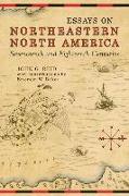 Essays on Northeastern North America, 17th & 18th Centuries