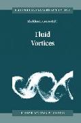 Fluid Vortices: Fluid Mechanics and Its Applications