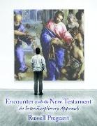 Encounter with the New Testament: An Interdisciplinary Approach