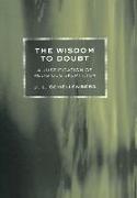 The Wisdom to Doubt