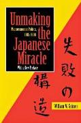 Unmaking the Japanese Miracle