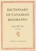 Dictionary of Canadian Biography / Dictionaire Biographique Du Canada: Volume VIII, 1851 - 1860