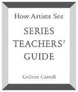 How Artists See: Teachers' Guide