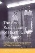 The Fiscal Sustainability of Health Care in Canada