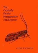 The Caddisfly Family Phryganeidae (Trichoptera)