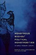 Monstrous Bodies/Political Monstrosities in Early Modern Europe