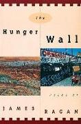 The Hunger Wall: Poems