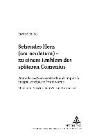Sehendes Herz (cor oculatum) - zu einem Emblem des späten Comenius