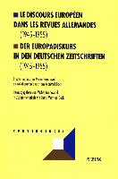 Le discours européen dans les revues allemandes (1945-1955). Der Europadiskurs in den deutschen Zeitschriften (1945-1955)