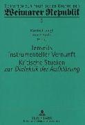 Jenseits instrumenteller Vernunft. Kritische Studien zur Dialektik der Aufklärung