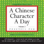 A Chinese Character a Day Practice Pad Volume 2