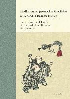 Childhood in Japanese History. Concepts and Experiences / Kindheit in der japanischen Geschichte. Vorstellungen und Erfahrungen