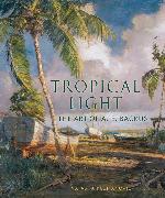 Tropical Light: The Art of A. E. Backus