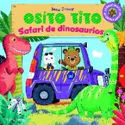 Osito Tito. Safari de dinosaurios