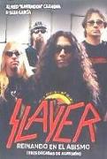 Slayer : reinando en el abismo