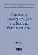 Gangsters, Democracy, and the State in Southeast Asia