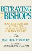 Betraying the Bishops: How the Pastoral Letter on War and Peace Is Being Taught