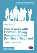 Social Work with Children, Young People and Their Families in Scotland