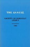 Annual of the Society of Christian Ethics 1985