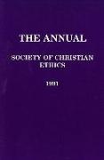 Annual of the Society of Christian Ethics 1991