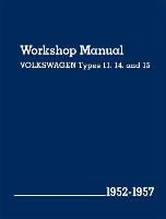 Volkswagen Workshop Manual Types 11, 14, and 15: 1952-1957