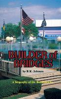 Builder of Bridges: A Biography of Dr. Bob Jones Sr