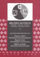 Belgien im Blick: Interkulturelle Bestandsaufnahmen . Regards croisés sur la Belgique contemporaine. Blikken op België: Interculturele Beschouwingen