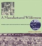 A Manufactured Wilderness