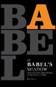 In Babel's Shadow