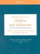 Quality of Care for Children and Adolescents: A Review of Selected Clinical Conditions and Quality Indicators