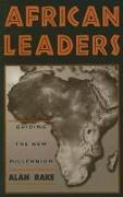 African Leaders: Guiding the New Millennium