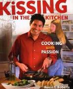 Kissing in the Kitchen: Cooking with Passion