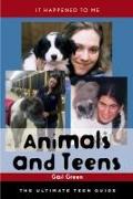 Animals and Teens: The Ultimate Teen Guide Volume 22
