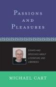 Passions and Pleasures: Essays and Speeches about Literature and Libraries Volume 26