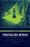 Troubling Minds