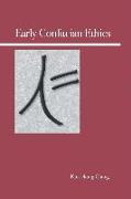 Early Confucian Ethics: Concepts and Arguments