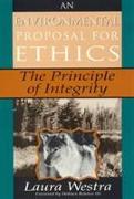 An Environmental Proposal for Ethics: The Principle of Integrity