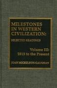 Milestones in Western Civilization: Selected Readings, Ancient Greece Through the Middle Ages Volume 1