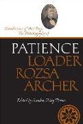 Recollections of Past Days: The Autobiography of Patience Loader Rozsa Archer