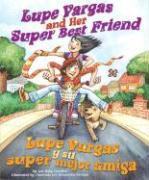 Lupe Vargas and Her Super Best Friend