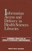 Information Access and Delivery in Health Sciences Libraries