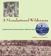 A Manufactured Wilderness