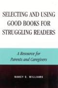 Selecting and Using Good Books for Struggling Readers