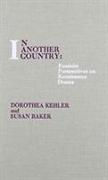 In Another Country: Feminist Perspectives on Renaissance Drama